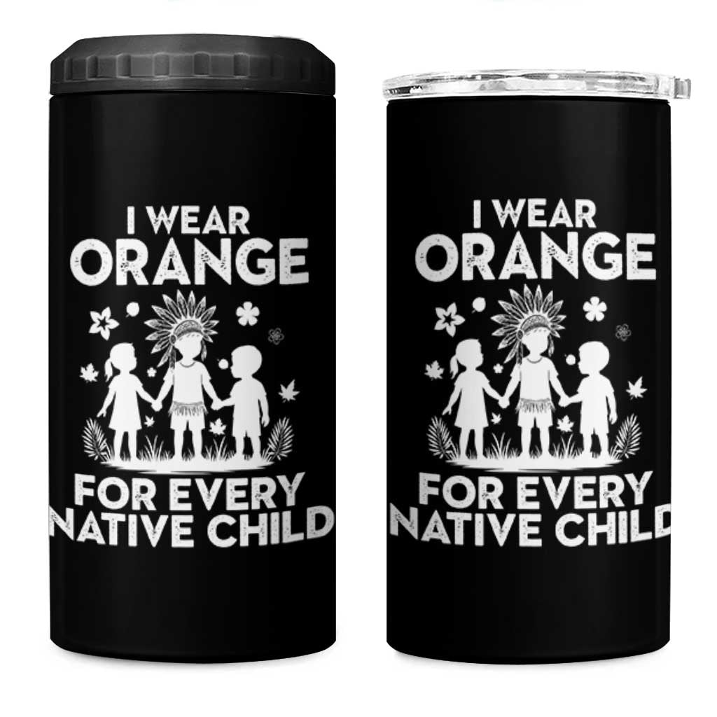 Native American Child Idian 4 in 1 Can Cooler Tumbler I Wear Orange For Every Native Child Indian Pride