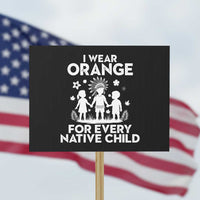 Native American Child Idian Protest Sign I Wear Orange For Every Native Child Indian Pride - Wonder Print Shop