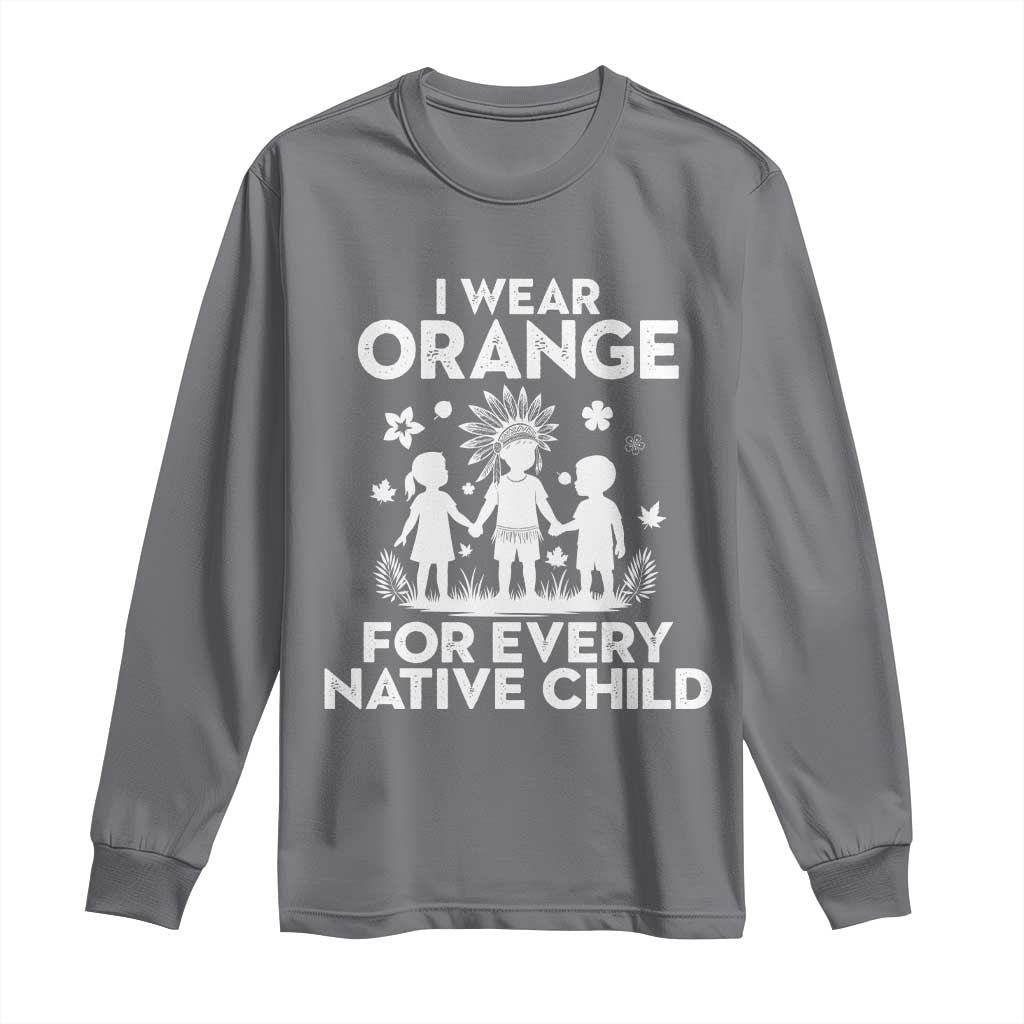 Native American Child Idian Long Sleeve Shirt I Wear Orange For Every Native Child Indian Pride - Wonder Print Shop