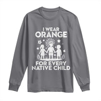 Native American Child Idian Long Sleeve Shirt I Wear Orange For Every Native Child Indian Pride - Wonder Print Shop