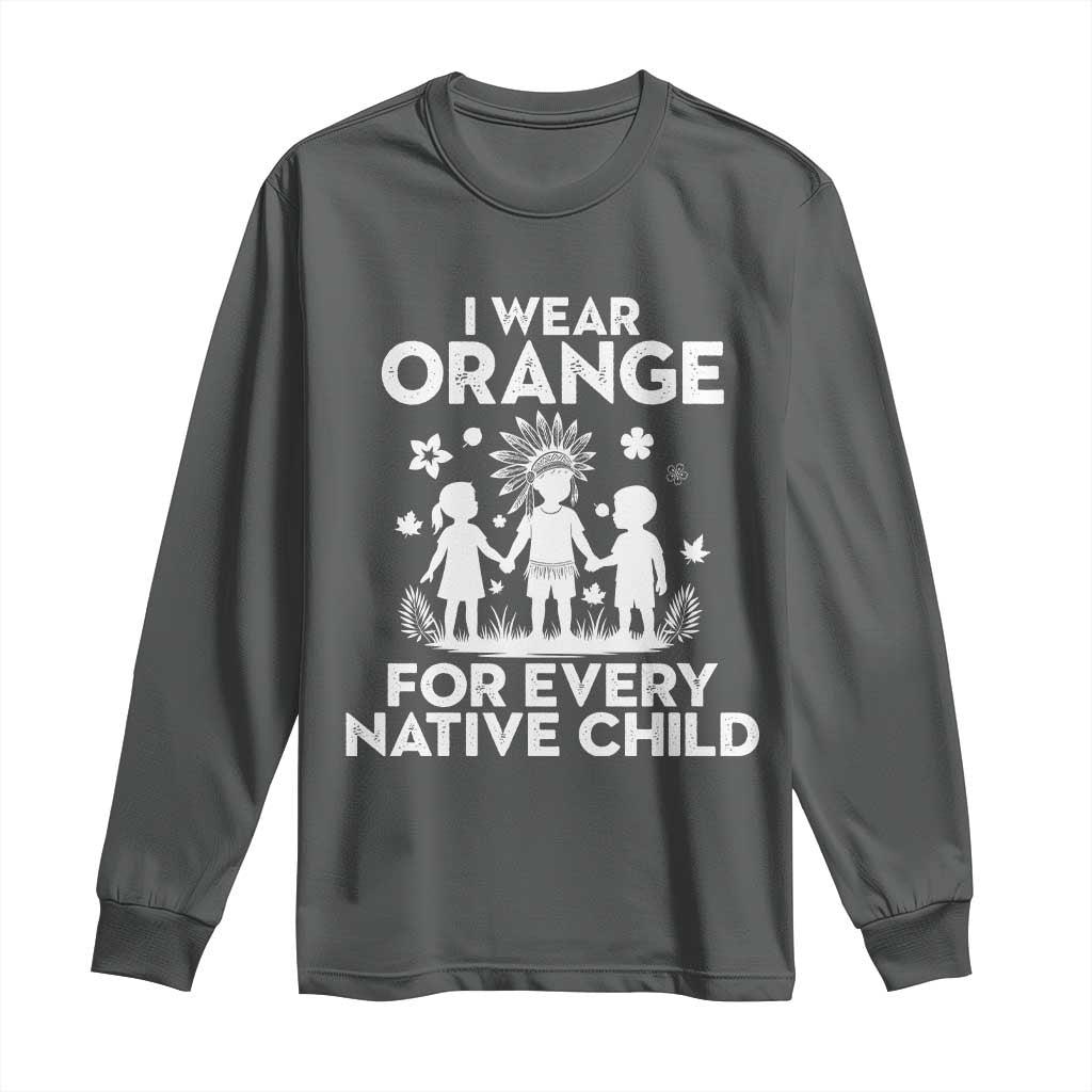 Native American Child Idian Long Sleeve Shirt I Wear Orange For Every Native Child Indian Pride - Wonder Print Shop