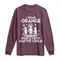 Native American Child Idian Long Sleeve Shirt I Wear Orange For Every Native Child Indian Pride - Wonder Print Shop