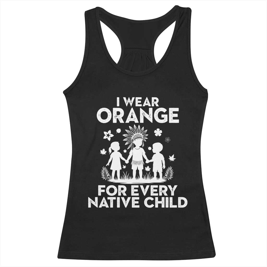 Native American Child Idian Racerback Tank Top I Wear Orange For Every Native Child Indian Pride - Wonder Print Shop