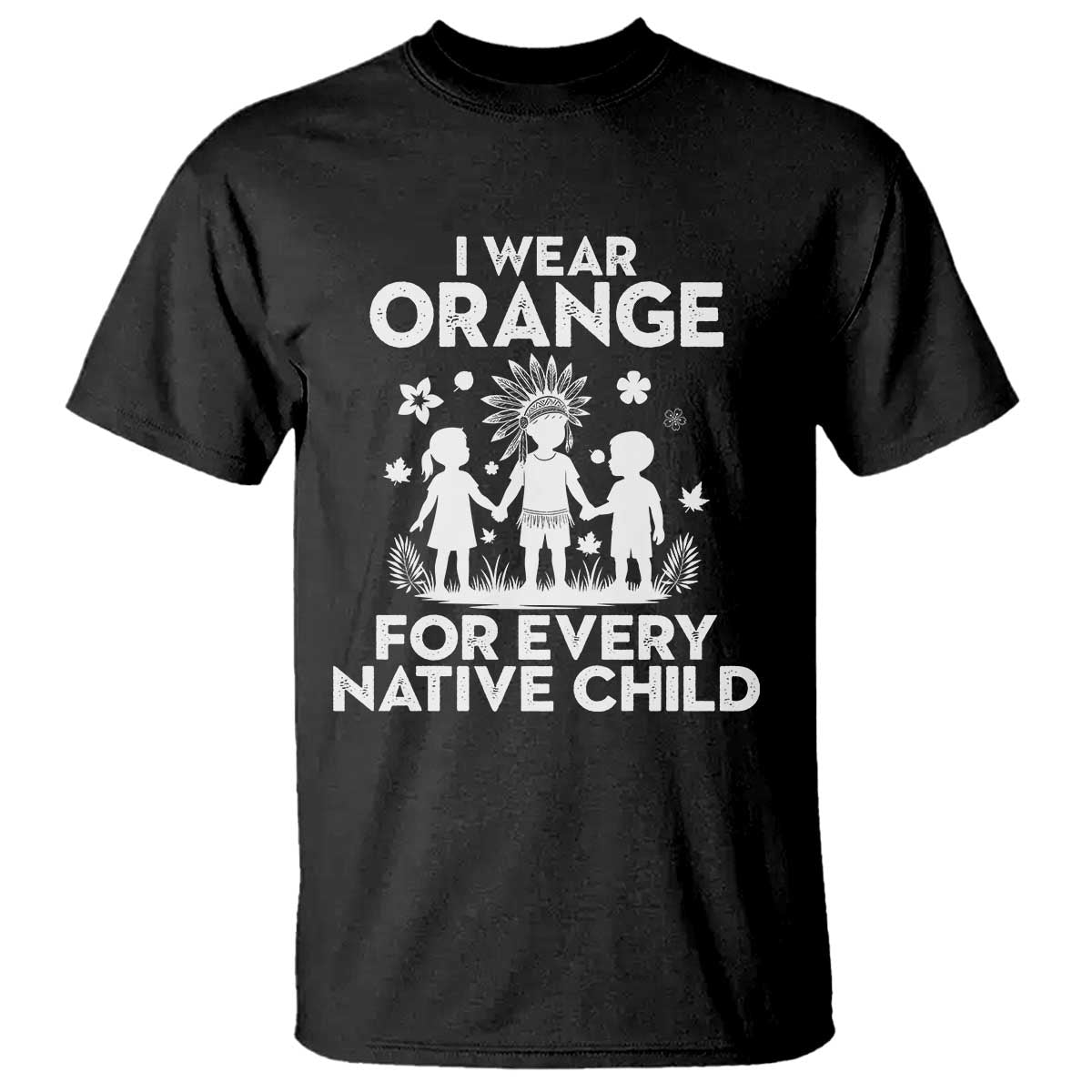 Native American Child Idian T Shirt I Wear Orange For Every Native Child Indian Pride - Wonder Print Shop