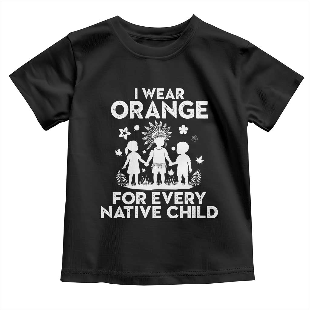Native American Child Idian Toddler T Shirt I Wear Orange For Every Native Child Indian Pride - Wonder Print Shop