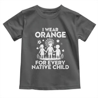 Native American Child Idian Toddler T Shirt I Wear Orange For Every Native Child Indian Pride - Wonder Print Shop
