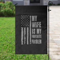 My Wife is My Favorite Problem Garden Flag Funny Sarcastic Wife American Flag