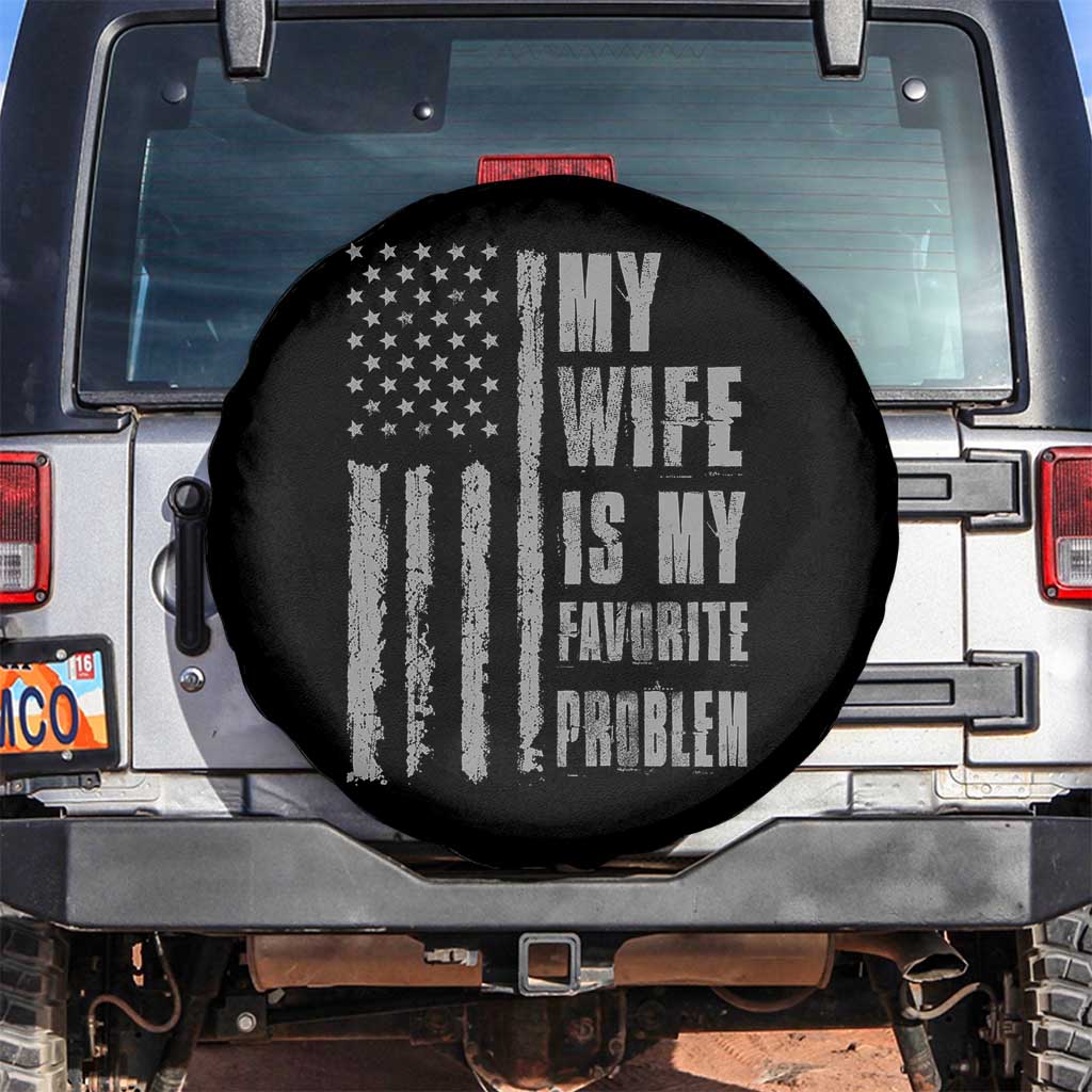 My Wife is My Favorite Problem Spare Tire Cover Funny Sarcastic Wife American Flag