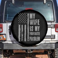 My Wife is My Favorite Problem Spare Tire Cover Funny Sarcastic Wife American Flag