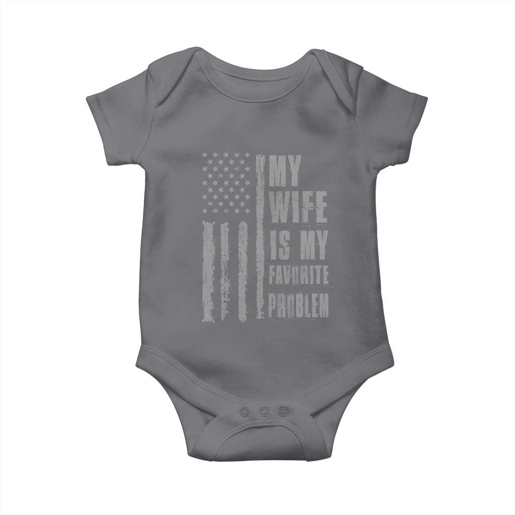 My Wife is My Favorite Problem Baby Onesie Funny Sarcastic Wife American Flag