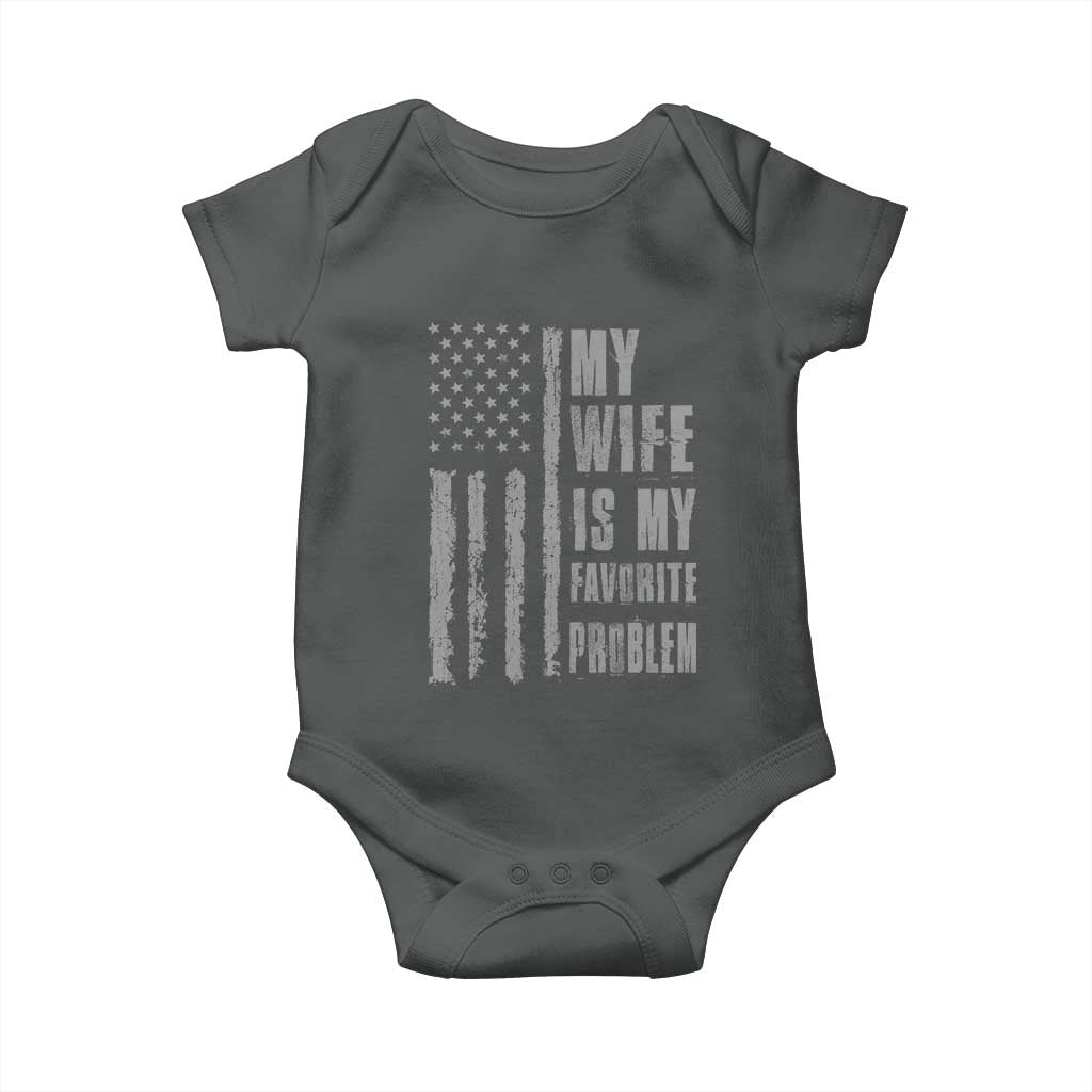 My Wife is My Favorite Problem Baby Onesie Funny Sarcastic Wife American Flag