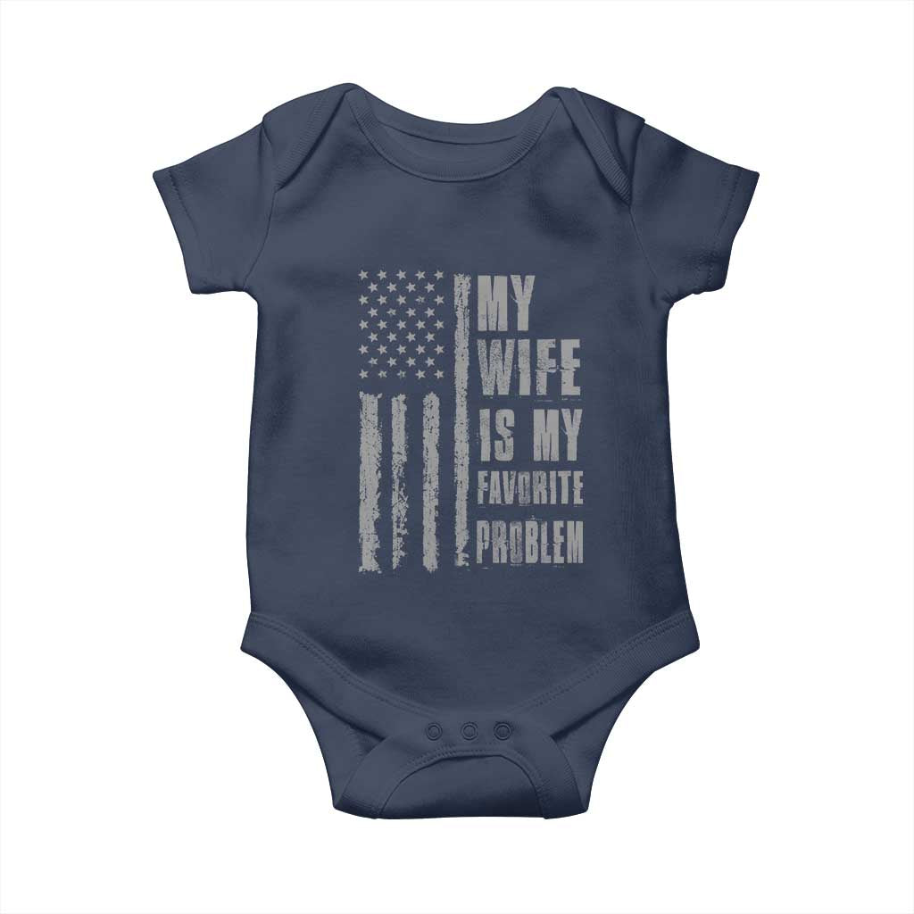 My Wife is My Favorite Problem Baby Onesie Funny Sarcastic Wife American Flag