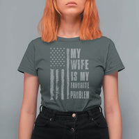 My Wife is My Favorite Problem T Shirt For Women Funny Sarcastic Wife American Flag
