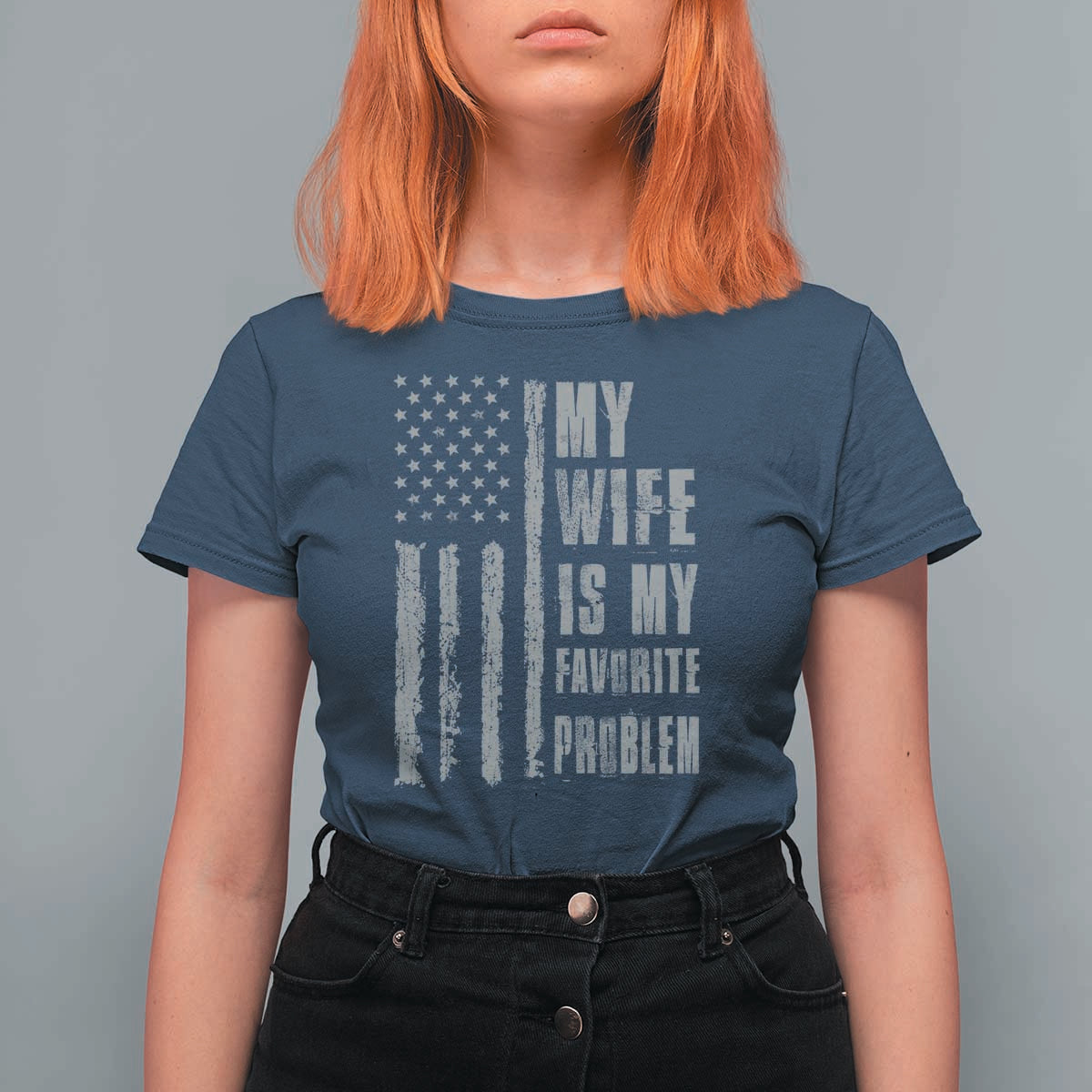 My Wife is My Favorite Problem T Shirt For Women Funny Sarcastic Wife American Flag