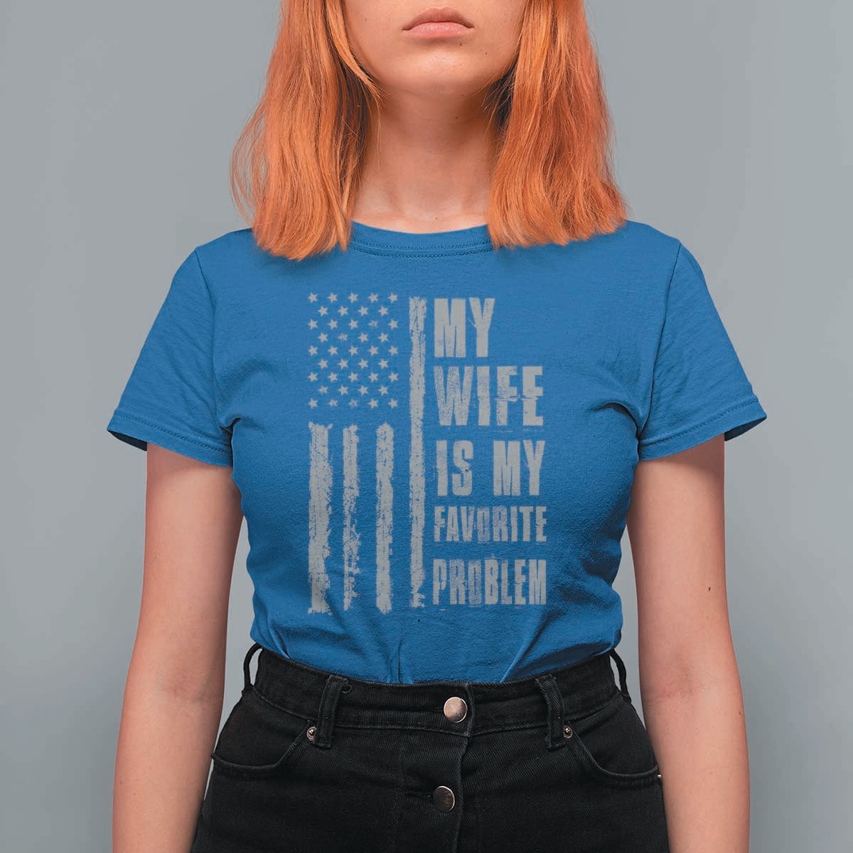My Wife is My Favorite Problem T Shirt For Women Funny Sarcastic Wife American Flag