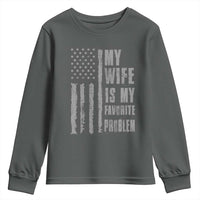 My Wife is My Favorite Problem Youth Sweatshirt Funny Sarcastic Wife American Flag