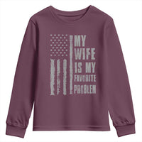 My Wife is My Favorite Problem Youth Sweatshirt Funny Sarcastic Wife American Flag