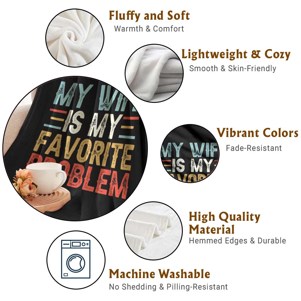 My Wife is My Favorite Problem Throw Blanket Funny Sarcastic Wife Meme