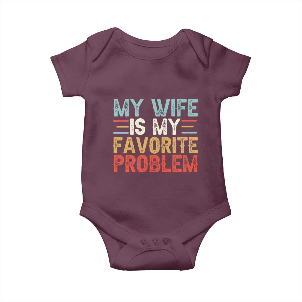 My Wife is My Favorite Problem Baby Onesie Funny Sarcastic Wife Meme