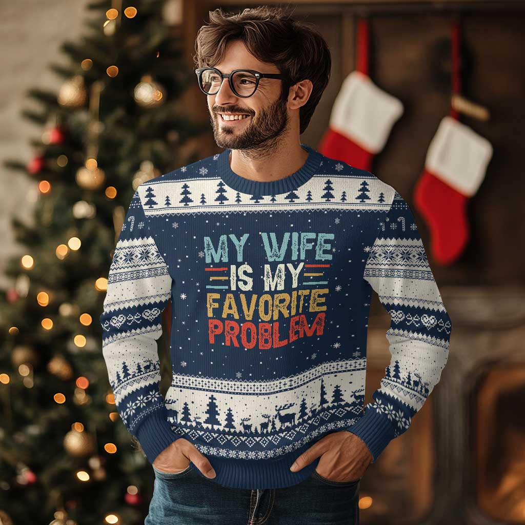 My Wife is My Favorite Problem Ugly Christmas Sweater Funny Sarcastic Wife Meme