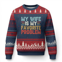 My Wife is My Favorite Problem Ugly Christmas Sweater Funny Sarcastic Wife Meme