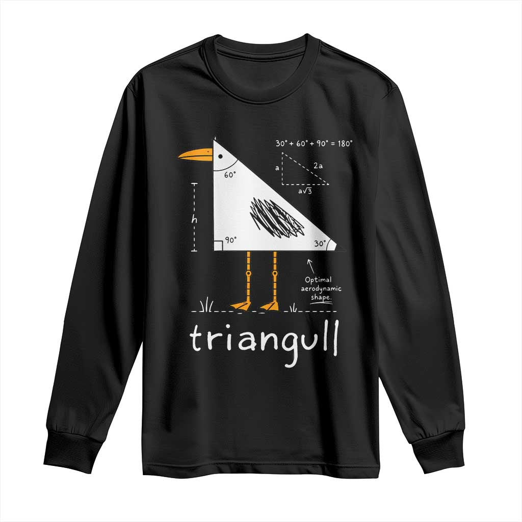 Triangull Triangle Seagull Bird Pun Long Sleeve Shirt Funny Math Teacher Joke Humor