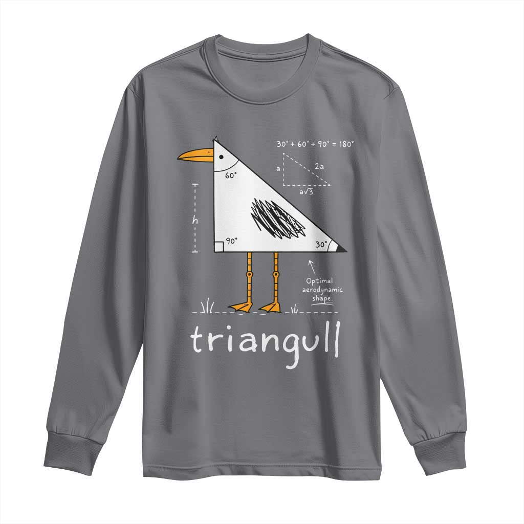 Triangull Triangle Seagull Bird Pun Long Sleeve Shirt Funny Math Teacher Joke Humor