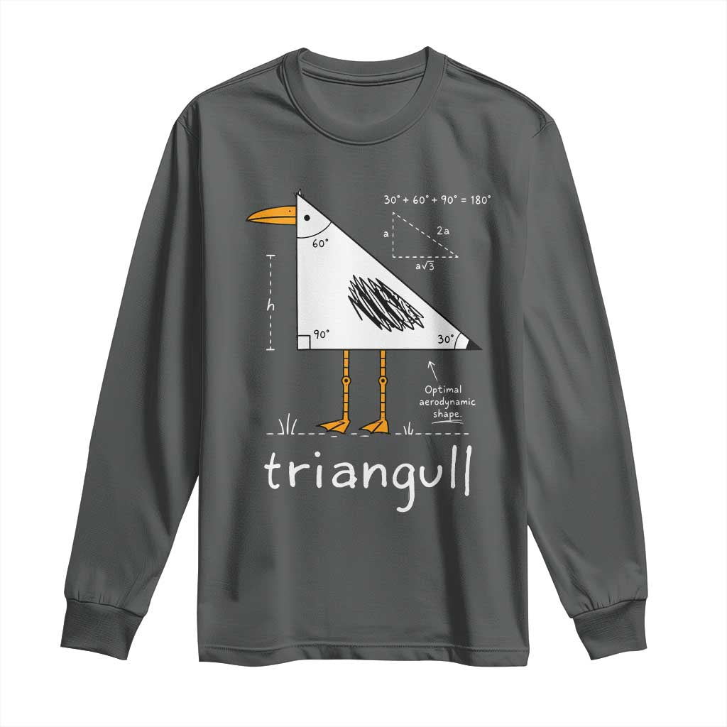 Triangull Triangle Seagull Bird Pun Long Sleeve Shirt Funny Math Teacher Joke Humor