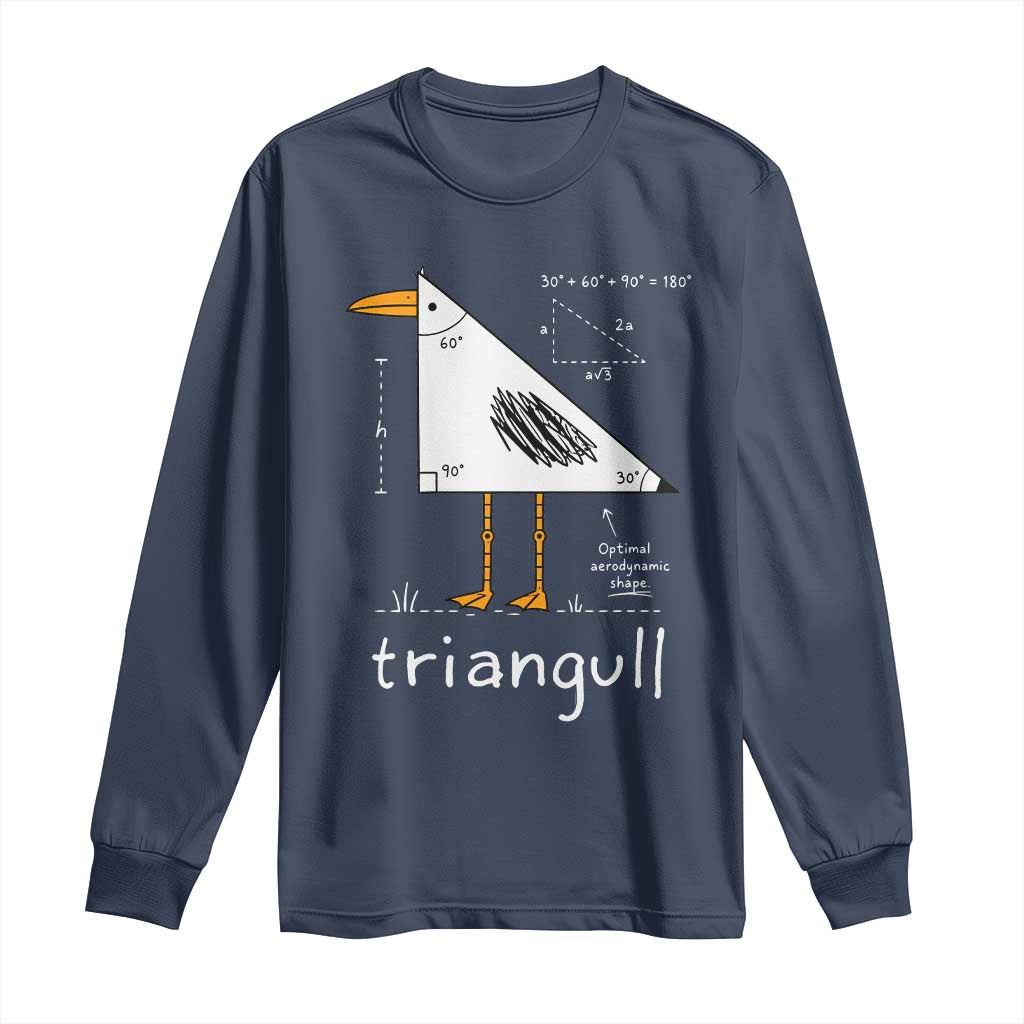 Triangull Triangle Seagull Bird Pun Long Sleeve Shirt Funny Math Teacher Joke Humor