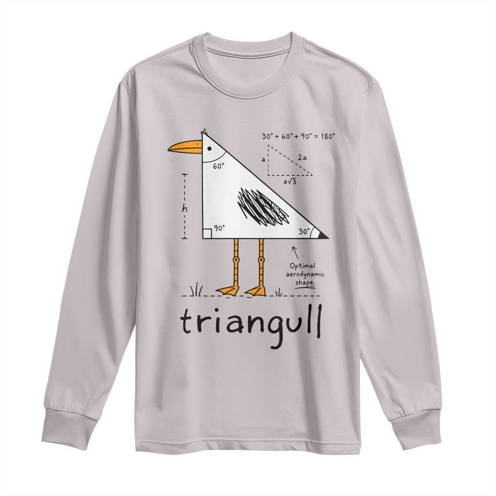Triangull Triangle Seagull Bird Pun Long Sleeve Shirt Funny Math Teacher Humor
