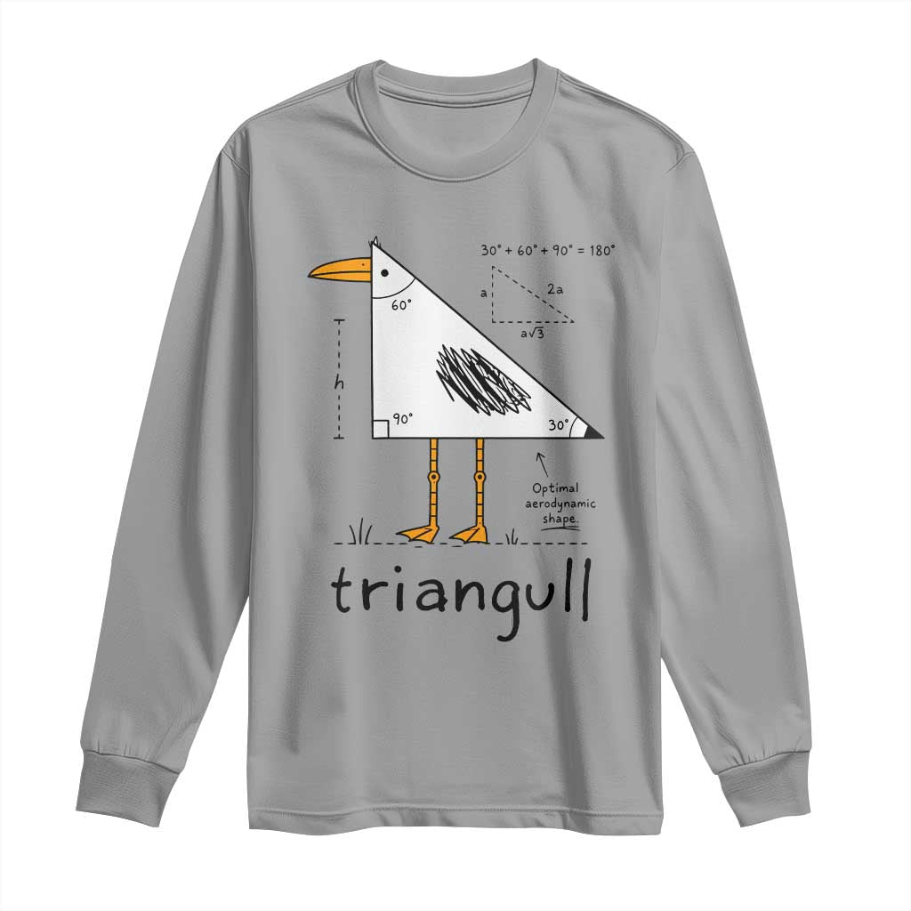 Triangull Triangle Seagull Bird Pun Long Sleeve Shirt Funny Math Teacher Humor