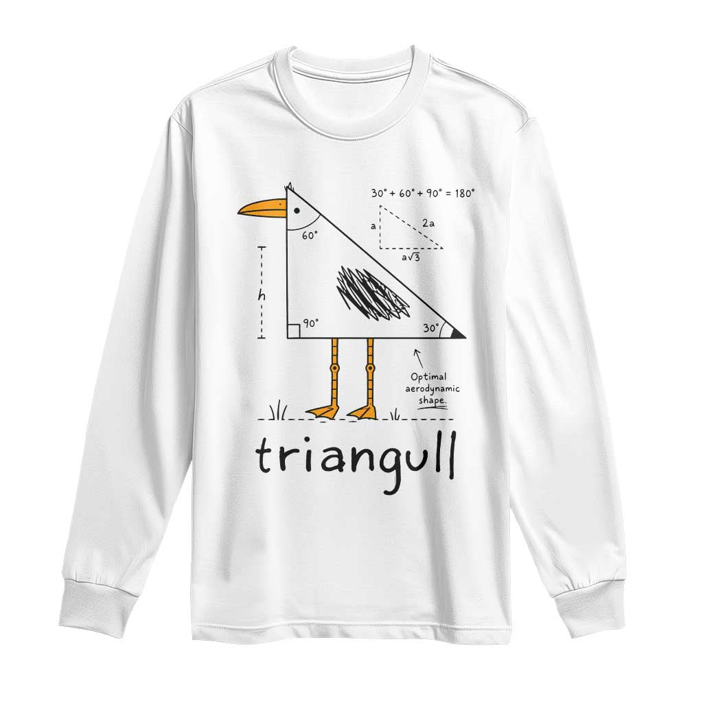 Triangull Triangle Seagull Bird Pun Long Sleeve Shirt Funny Math Teacher Humor