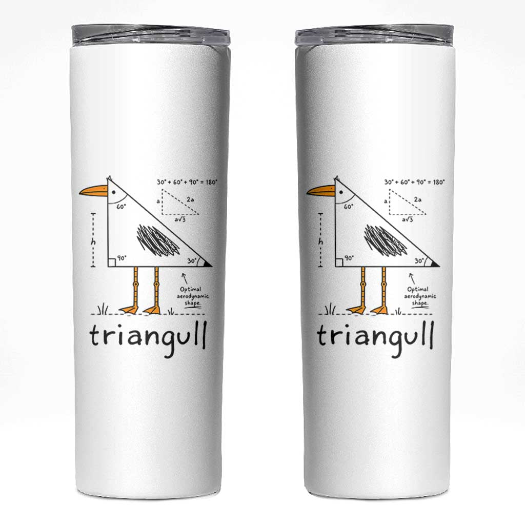 Triangull Triangle Seagull Bird Pun Skinny Tumbler Funny Math Teacher Humor