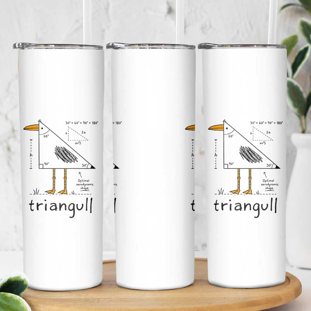Triangull Triangle Seagull Bird Pun Skinny Tumbler Funny Math Teacher Humor