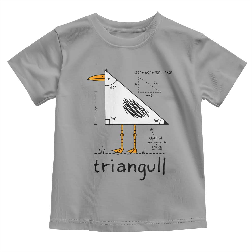 Triangull Triangle Seagull Bird Pun Toddler T Shirt Funny Math Teacher Humor
