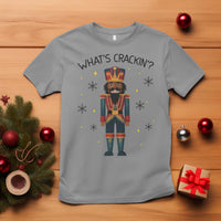 Nutcracker Christmas T Shirt What Is Cracking - Wonder Print Shop