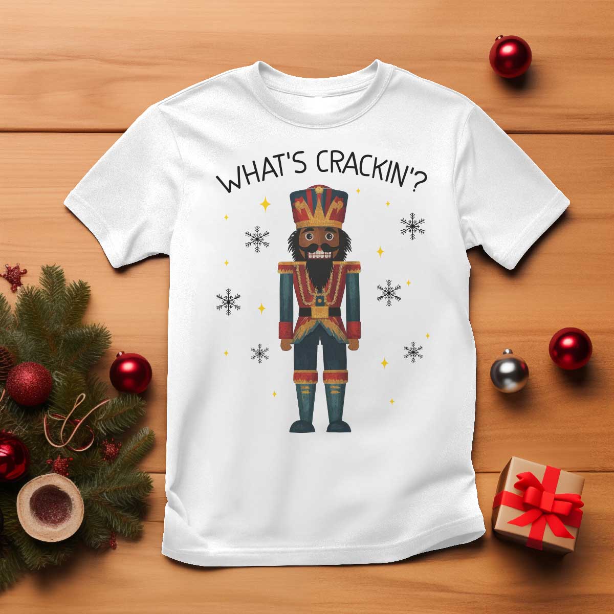 Nutcracker Christmas T Shirt What Is Cracking - Wonder Print Shop