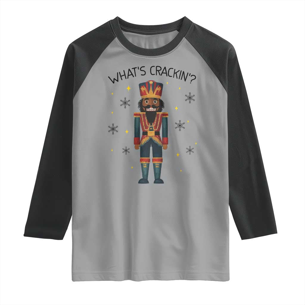 Nutcracker Christmas Raglan Shirt What Is Cracking - Wonder Print Shop