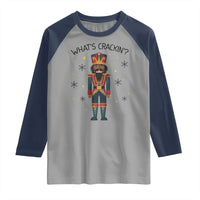 Nutcracker Christmas Raglan Shirt What Is Cracking - Wonder Print Shop