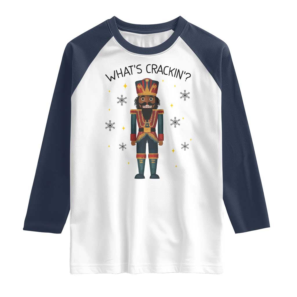 Nutcracker Christmas Raglan Shirt What Is Cracking - Wonder Print Shop