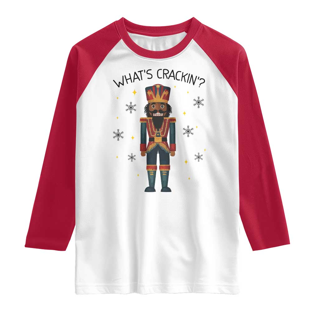 Nutcracker Christmas Raglan Shirt What Is Cracking - Wonder Print Shop