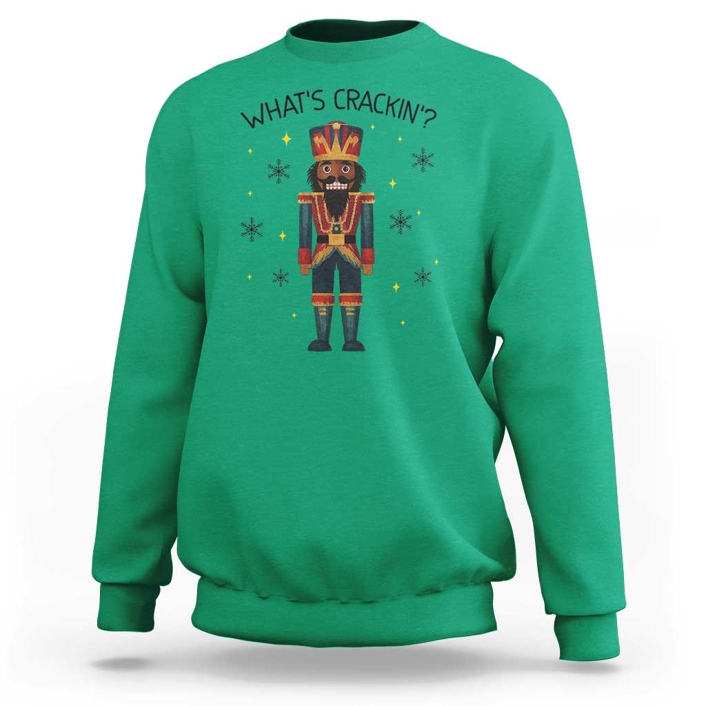 Nutcracker Christmas Sweatshirt What Is Cracking - Wonder Print Shop