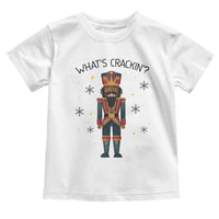 Nutcracker Christmas Toddler T Shirt What Is Cracking - Wonder Print Shop