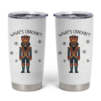 Nutcracker Christmas Tumbler Cup What Is Cracking - Wonder Print Shop