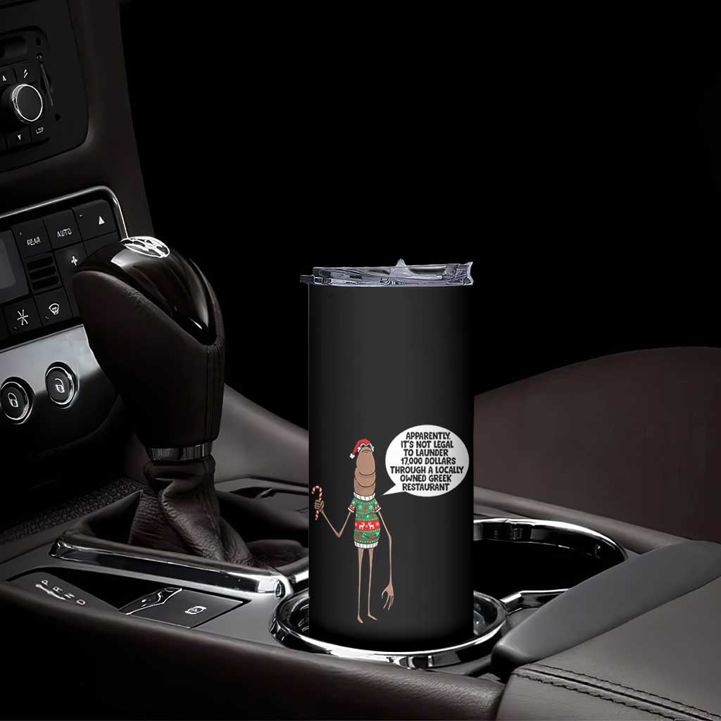 Marcus The Worm Christmas Meme Skinny Tumbler Locally Owned Greek Restaurant - Wonder Print Shop