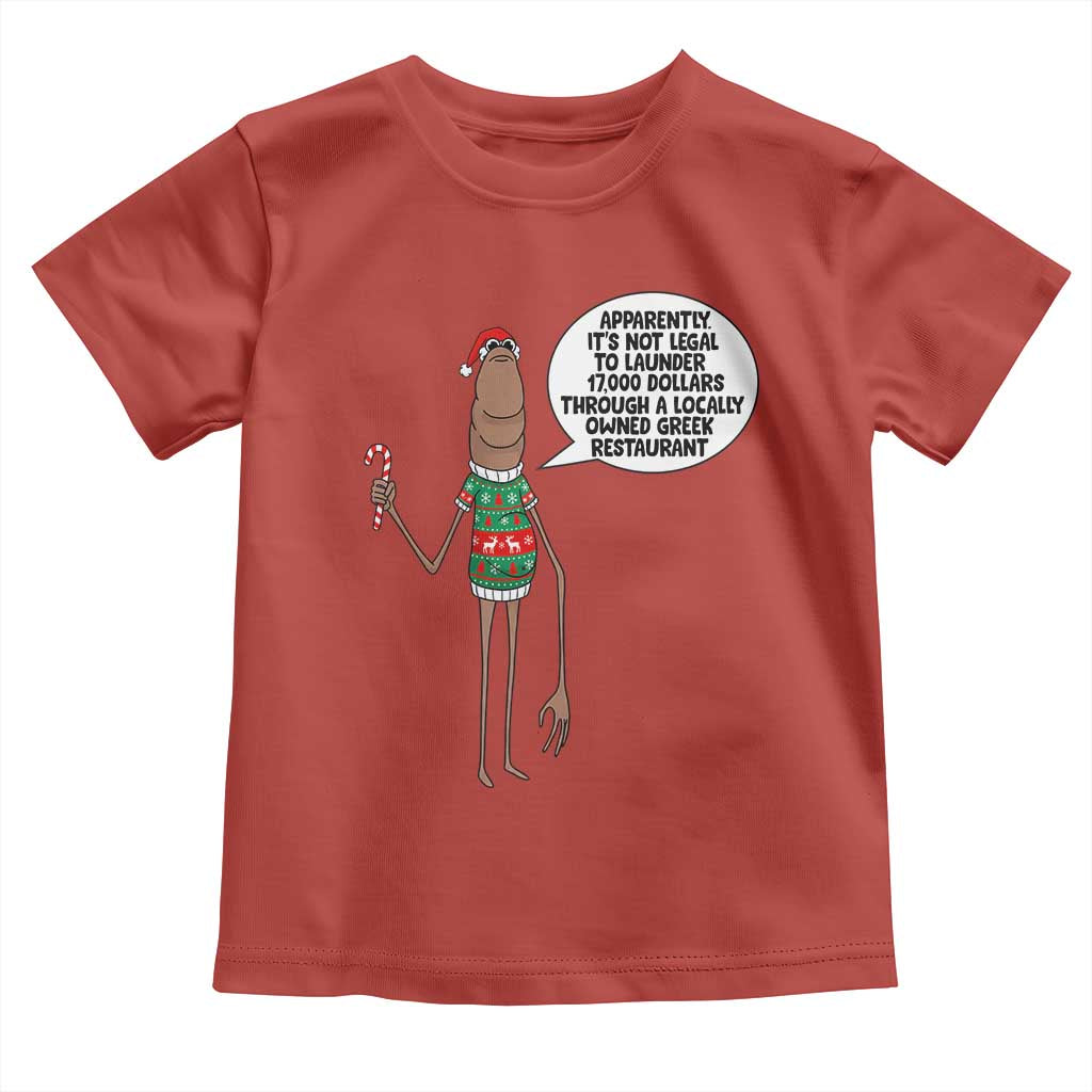 Marcus The Worm Christmas Meme Toddler T Shirt Locally Owned Greek Restaurant - Wonder Print Shop