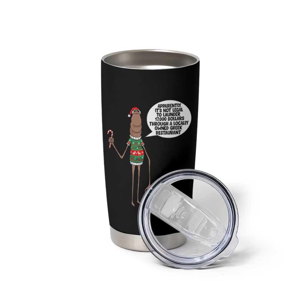Marcus The Worm Christmas Meme Tumbler Cup Locally Owned Greek Restaurant - Wonder Print Shop