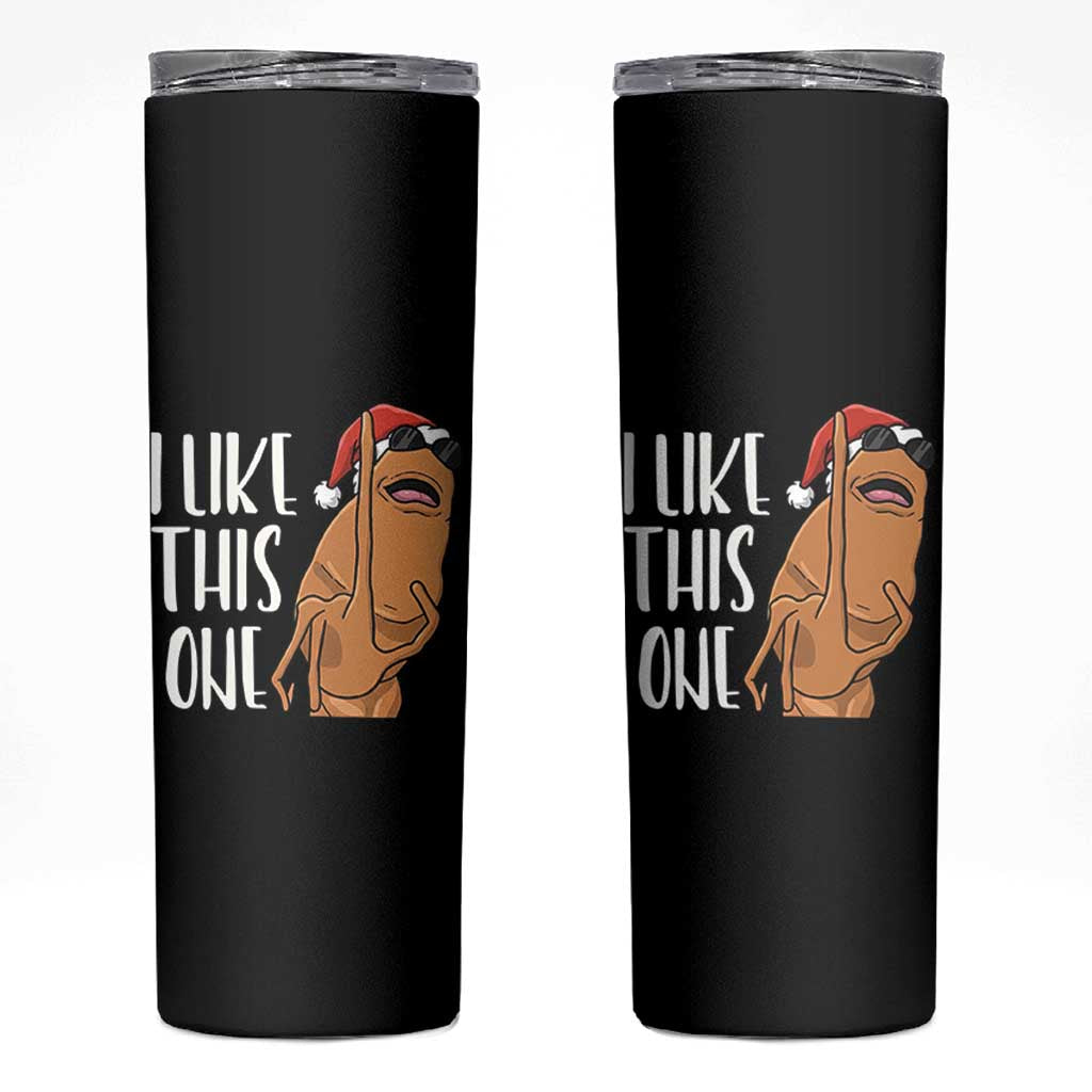 Marcus The Worm Christmas Meme Skinny Tumbler I Like This One - Wonder Print Shop