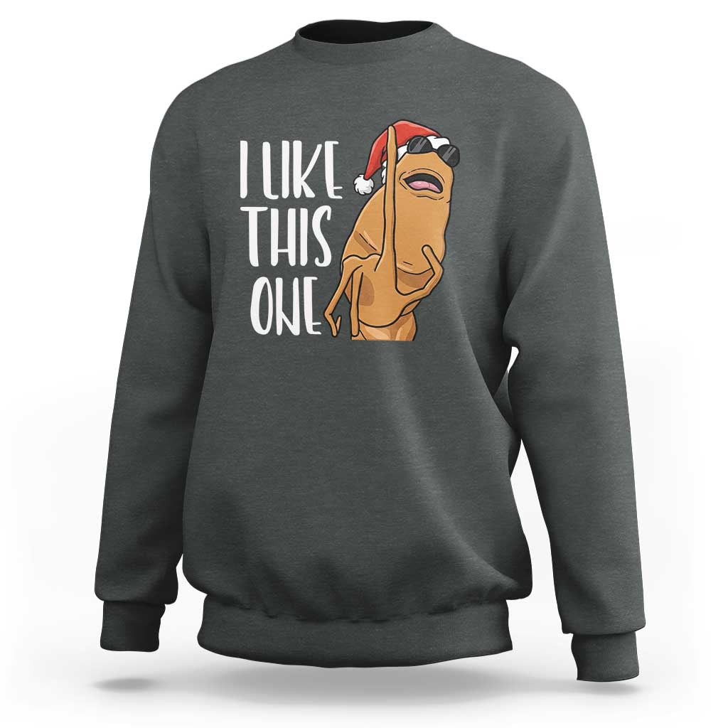 Marcus The Worm Christmas Meme Sweatshirt I Like This One - Wonder Print Shop