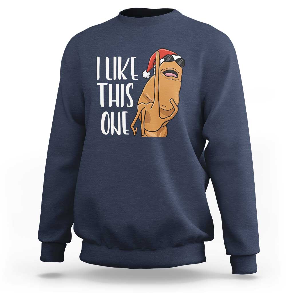 Marcus The Worm Christmas Meme Sweatshirt I Like This One - Wonder Print Shop